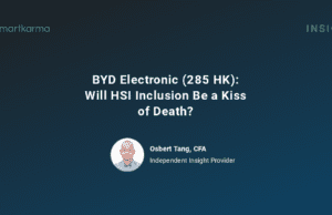 BYD Electronic (285 HK): Will HSI Inclusion Be a Kiss of Death? – Osbert Tang, CFA BYD Electronic (285 HK): Will HSI Inclusion Be a Kiss of Death? - Osbert Tang, CFA
