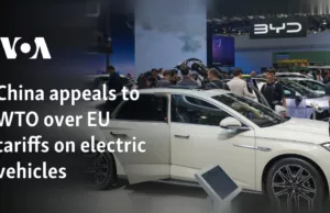 China appeals to WTO over EU tariffs on electric vehicles China appeals to WTO over EU tariffs on electric vehicles