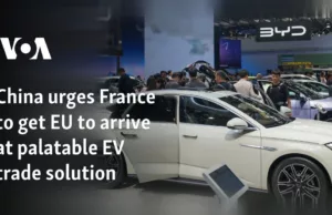 China urges France to get EU to arrive at palatable EV trade solution China urges France to get EU to arrive at palatable EV trade solution