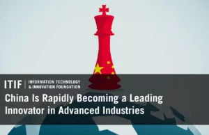 China Is Rapidly Becoming a Leading Innovator in Advanced Industries China Is Rapidly Becoming a Leading Innovator in Advanced Industries
