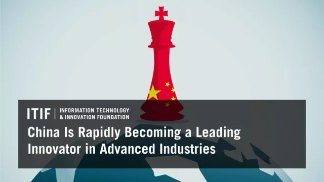 China Is Rapidly Becoming a Leading Innovator in Advanced Industries China Is Rapidly Becoming a Leading Innovator in Advanced Industries