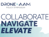 AUVSI Symposium Highlights U.S. AAM Strategy and Foreign Drone Regulations AUVSI Symposium Highlights U.S. AAM Strategy and Foreign Drone Regulations